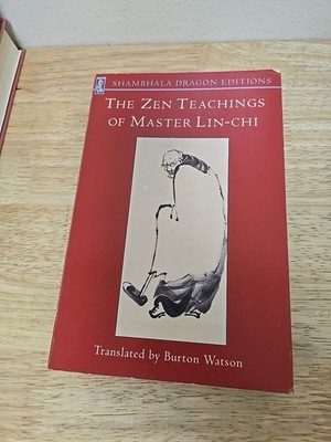 Zen Teachings of Master Lin-Chi : A Translation of the Lin-Chi Lu by Lin-chi and