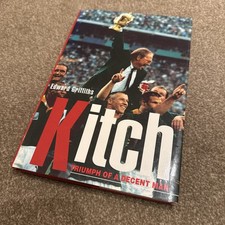 Kitch: Triumph of a Decent Man, Griffiths, Edward