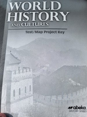 Abeka World History And Cultures Test/ Map Project Key