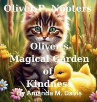 Amanda M. Davis | Oliver P. Nooters Oliver's Magical Garden Of Kindness | Buch