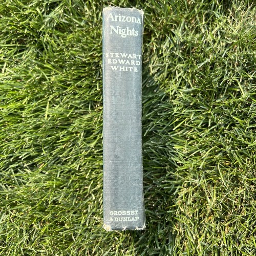 Arizona Nights Stewart Edward White Grosser & Dunlap Hardcover No Illustrations - Imagen 2 de 7