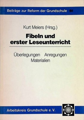 Fibeln und erster Leseunterricht : Überlegungen - Anregungen - Materialien. Beit