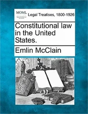 Constitutional Law in the United States. (Paperback or Softback)