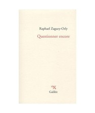 Questionner encore [0000], Zagury-Orly, Rapha�l
