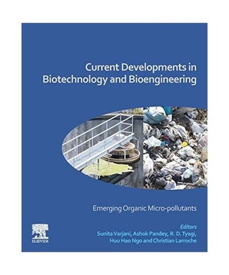 Current Developments in Biotechnology and Bioengineering, Sunita Varjani
