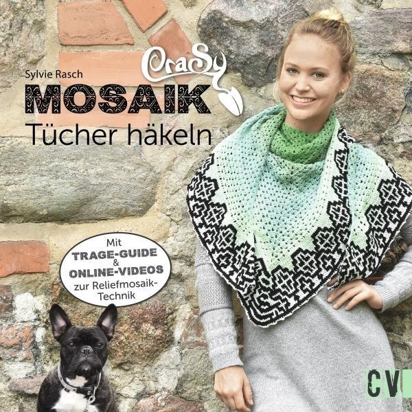 CraSy Mosaik - Tücher häkeln Sylvie Rasch