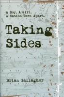 Taking Sides | A Boy. A Girl. A Nation Torn Apart. | Brian Gallagher | Englisch