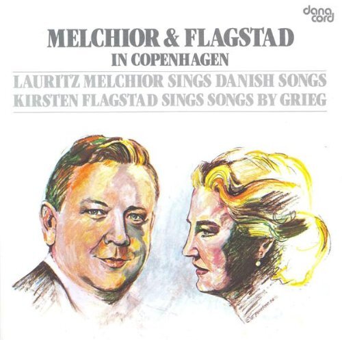 Melchior Lauritz, Flagstad Kirsten - Melchior & Flagstad in Copenhagen