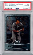 2010 Bowman Platinum Victor Martinez PSA 10
