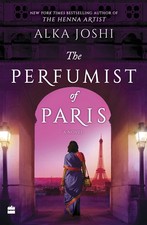 The perfumist of Paris: A Novel by Alka Joshi | Paperback | 2024