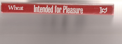 Intended for Pleasure : Sex Techniques and Sexual Fulfillment in Christian...