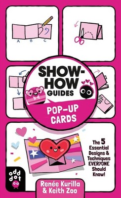 Show-How Guides: Pop-Up Cards: The 5 Essential Designs & Techniques Everyone Sho
