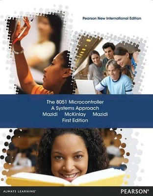 8051 Microcontroller, The: A Systems Approach | Muhammad Mazidi (u. a.) | Buch
