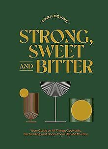 Strong, Sweet and Bitter: Your Guide to All Things ... | Buch | Zustand sehr gut - Foto 1 di 2