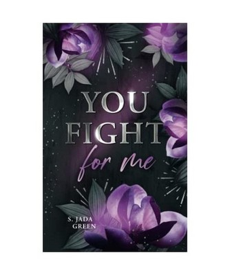 You fight for me, Green, S. Jada; Green, Samantha J.