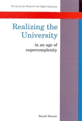 Realizing The University (Society for Research int by Barnett, Ronald 0335202489