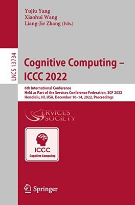 Cognitive Computing   ICCC 2022: 6th International Conference, Held as Part of t