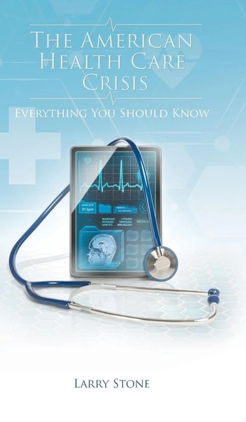 The American Health Care Crisis | Larry Stone | Buch | Gebunden | Englisch-image