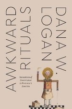 Awkward Rituals, Dana W. Logan,  Hardback