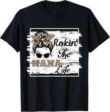 Rockin' The NANA Life Funny Cool Grandma And Great Grandma T-Shirt