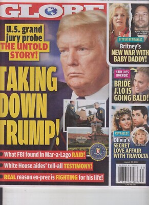 GLOBE NEWSPRINT MAGAZINE AUGUST 29 2022 NO LABEL TAKING DOWN DONALD TRUMP!