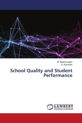 School Quality and Student Performance | M. Balamurugan (u. a.) | Englisch