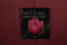 417650 Renate Lehmacher WEIL DU GANZ BESONDERS BIST Weltbild HC