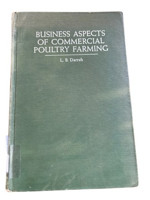 Business Aspects of Commercial Poultry Farming L. B. Darrah 1952 Hardcover
