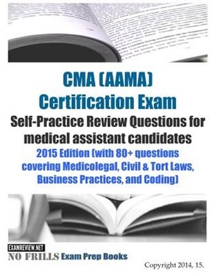 Cma Aama Certification Exam Self-practice Review Questions for Medical Assist...