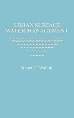 URBAN SURFACE WATER MANAGEMENT By Stuart G. Walesh - Hardcover