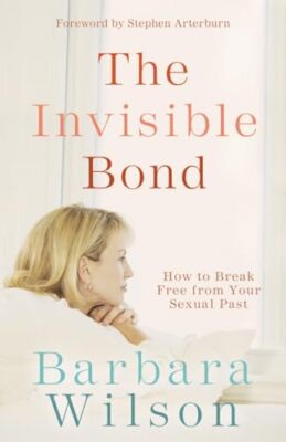 The Invisible Bond: How to Break Free from your Sexual Past