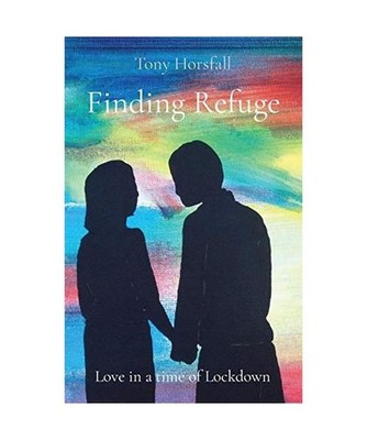 Finding Refuge: Love in a time of Lockdown: Love in a time of Lockdown, Horsfall