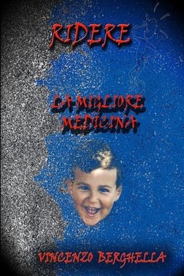 Ridere, La Migliore Medicina Barzellette Per Tutti by Vincenzo Berghella (Englis