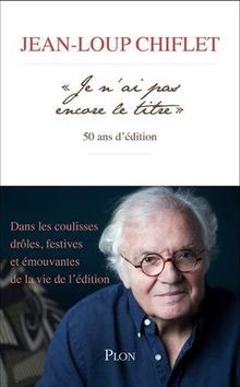 Je nai pas encore le titre : 50 ans dédition  von... | Buch | Zustand sehr gut