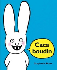 Caca boudin By Blake, Stephanie Stephanie Blake,