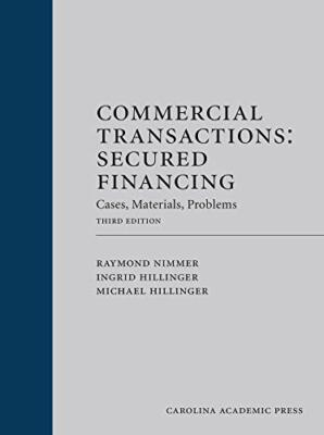 Commercial Transactions: Secured Financing: Cases, Materials, Problems