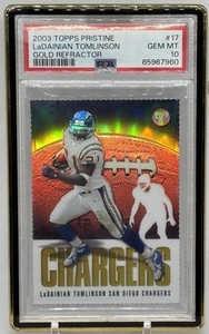 2003 Topps Pristine Gold Refractor /150 #17 LaDainian Tomlinson PSA 10 GEM POP 2