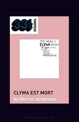 The Dead C s Clyma est mort by Darren Jorgensen 9781501386961 NEW