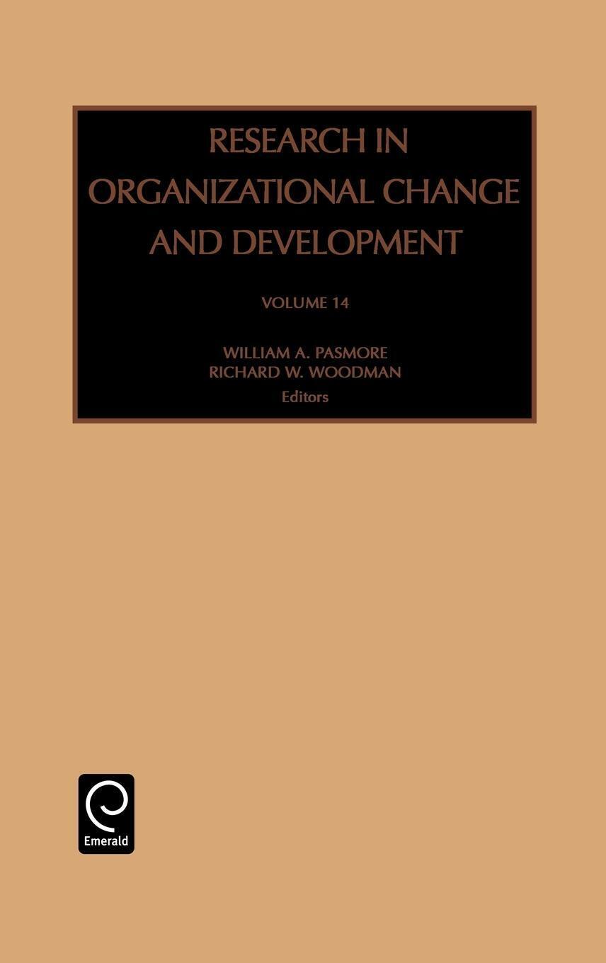 Richard W. Woodman | Research In Organizational Change And Development