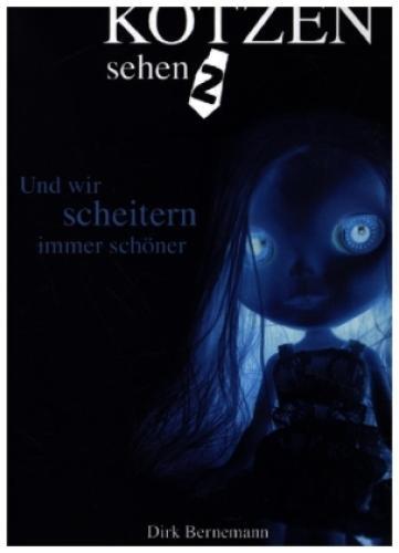 Und Wir Scheitern Immer Schöner Ich Hab Die Unschuld Kotzen Sehen 2