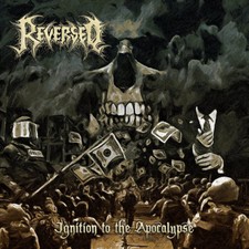 Reversed - Ignition to the Apocalypse Brazilian Old School Death Metal RARE