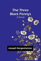 Joseph Hergesheimer | The Three Black Pennys | Taschenbuch | Englisch (2024)