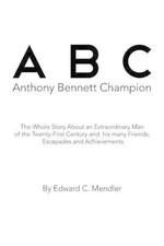 A B C Anthony Bennett Champion: Tobe Champion by Edward C. Mendler (English) Pap