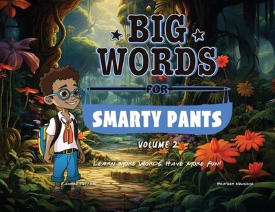Big Words for Smarty Pants: Volume 2 by Heather Newsome Paperback Book