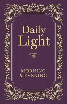 Daily Light: Morning and Evening Devotional: Daily Guidance from God's Word (A 3