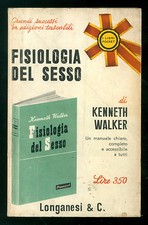 WALKER KENNETH FISIOLOGIA DEL SESSO LONGANESI 1966 LIBRI POCKET 31 SESSUOLOGIA