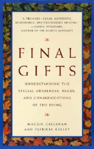 Final Gifts: Understanding the Special Awareness, Needs, and Communi - VERY GOOD