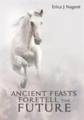 Ancient Feasts Foretell the Future, Brand New, Free shipping in the US