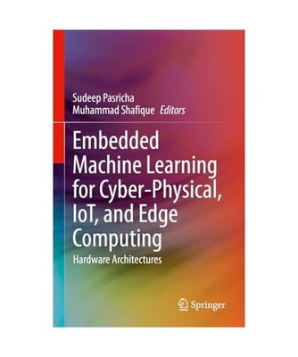 Embedded Machine Learning for Cyber-Physical, IoT, and Edge Computing: Hardware 