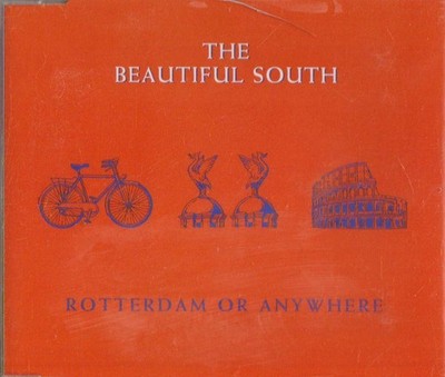 THE BEAUTIFUL  SOUTH     ROTTERDAM OR ANYWHERE    SINGLE 3  TRACK   (600)